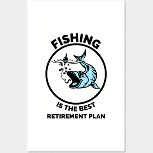 Fishing The Best Retirement Plan - Gift Ideas For Fishing, Adventure and Nature Lovers - Gift For Boys, Girls, Dad, Mom, Friend, Fishing Lovers - Fishing Lover Funny Posters and Art